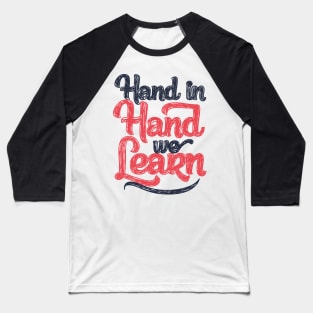 'Hand In Hand We Learn' Education Shirt Baseball T-Shirt